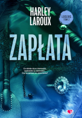 Okładka książki Zapłata Harley Laroux