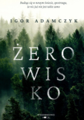 Okładka książki Żerowisko Igor Adamczyk