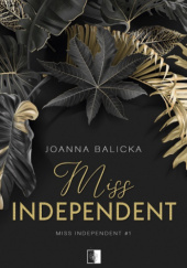 Okładka książki Miss Independent Joanna Balicka