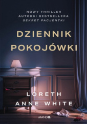 Okładka książki Dziennik pokojówki Loreth Anne White