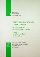 Katecheza parafialna - reaktywacja. Duszpasterstwo katechetyczne w parafii