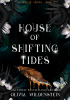 House Of Shifting Tides