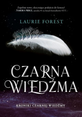 Okładka książki Czarna Wiedźma Laurie Forest