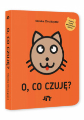 Okładka książki O, co czuję Monika Chrabąszcz