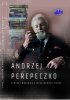 Okładka książki Andrzej Perepeczko, Starszy Mechanik, Wykładowca, Pisarz Andrzej Perepeczko