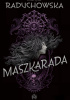 Okładka książki Maszkarada Martyna Raduchowska
