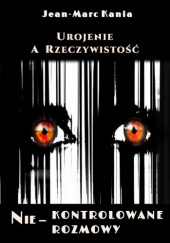 Okładka książki UROJENIE A RZECZYWISTOŚĆ Jean-Marc Kania