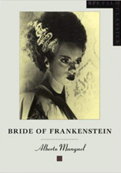 Okładka książki Bride of Frankenstein Alberto Manguel
