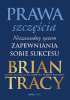Okładka książki Prawa szczęścia. Niezawodny system zapewniania sobie sukcesu Brian Tracy