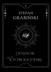 Okładka książki Z wyjątków. W pomrokach wiary Stefan Grabiński