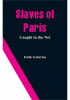 Slaves of Paris: Caught In The Net