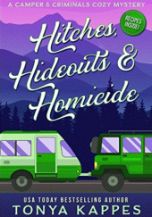 Okładka książki Hitches, Hideouts, & Homicide Tonya Kappes