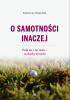 Okładka książki O samotności inaczej Katarzyna Dziurdzik