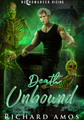Okładka książki Death Unbound autora Richard Amos, 9798398916751