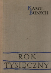 Okładka książki Rok tysięczny. Tom 1 Karol Bunsch