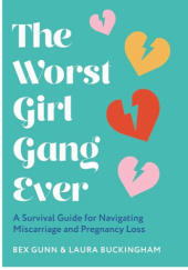 Okładka książki The Worst Girl Gang Ever Laura Buckingham,&nbsp;Bex Gunn