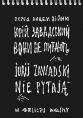 Okładka książki Nie pytają Jurij Zawadski