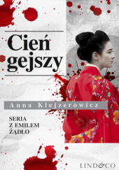 Okładka książki Cień gejszy Anna Klejzerowicz