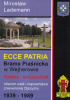 Okładka książki Ecce patria : Brama Piaśnicka w Wejherowie : pomnik-mauzoleum ofiarom walk i męczeństwa zniewolonej Ojczyzny 1939-1989 Mirosław Lademann
