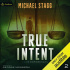 Okładka książki True Intent Michael Stagg