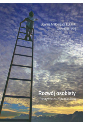 Okładka książki Rozwój osobisty. Efektywne zarządzanie sobą Chrystian Firlej, Joanna Małgorzata Łukasik