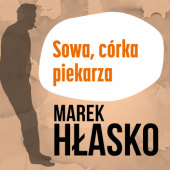 Okładka książki Sowa, córka piekarza Marek Hłasko