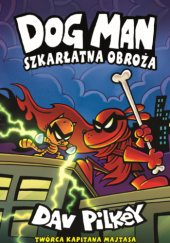 Okładka książki Dogman. Szkarłatna obroża Dav Pilkey