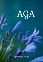 Okładka książki Aga Agnieszka Załuga