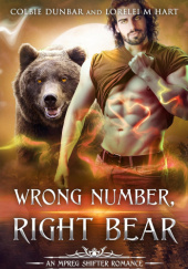 Okładka książki Wrong Number, Right Bear Colbie Dunbar, Lorelei M. Hart