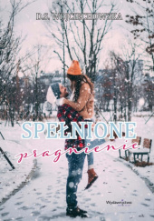 Okładka książki Spełnione pragnienie D. S. Wojciechowska