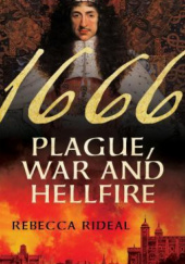 Okładka książki 1666: Plague, War, and Hellfire Rebecca Rideal