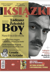 Okładka książki Książki. Magazyn do czytania nr 4 (67) / 2024 Izabella Adamczewska, Marek Bieńczyk, Anna Bikont, Katarzyna Boni, Biserka Ćejović, Emilia Dłużewska, A.J. Finn, Maciej Jarkowiec, Miłada Jędrysik, Wojciech Kuczok, Olivia Laing, Ursula K. Le Guin, Renata Lis, Monika Ochędowska, Joanna Olech, Wojciech Orliński, Jacek Podsiadło, Agata Pyzik, Michał R. Wiśniewski, Redakcja magazynu Książki, Maciej Robert, Janusz Rudnicki, Marcin Sendecki, Sebastian Słowiński, Zadie Smith, Magdalena Środa, Katarzyna Surmiak-Domańska, Natalia Szostak, Joanna Tokarska-Bakir, Tomasz Ulanowski, Katarzyna Wężyk, Olga Wróbel