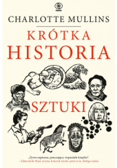 Okładka książki Krótka historia sztuki Charlotte Mullins