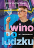Okładka książki Wino po ludzku Iwo Świerblewski