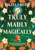 Okładka książki Truly Madly Magically Hazel Beck