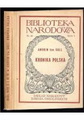 Okładka książki Kronika polska. Kronika i czyny książąt czyli władców polskich Gall Anonim
