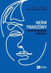 Nerw twarzowy w otolaryngologii dziecięcej
