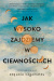 Jak wysoko zajdziemy w ciemnościach