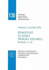 Okładka książki Komentarz do Księgi Proroka Ezechiela, Rozdziały 21-30 Andrzej Jasiński