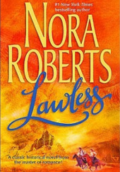 Okładka książki Lawless Nora Roberts