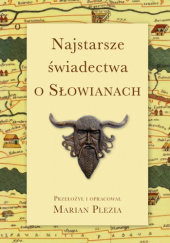 Okładka książki Najstarsze świadectwa o Słowianach Marian Plezia