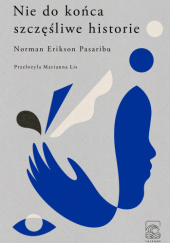 Okładka książki Nie do końca szczęśliwe historie Norman Erikson Pasaribu