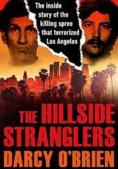 Okładka książki The Hillside Stranglers Darcy O'Brien