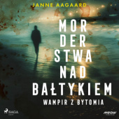 Morderstwa nad Bałtykiem. Wampir z Bytomia