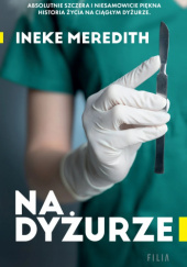 Okładka książki Na dyżurze Meredith Ineke