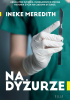 Okładka książki Na dyżurze Meredith Ineke