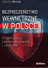 Okładka książki Bezpieczeństwo wewnętrzne w Polsce. Organizacja, zakres działania i zadania Andrzej Misiuk