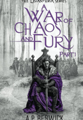 Okładka książki A War OF Chaos And Fury - Part 1 Adam Beswick