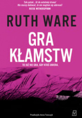 Okładka książki Gra kłamstw Ruth Ware