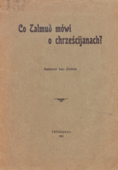 Okładka książki Co Talmud mówi o chrześcijanach? Justyn Bonawentura Pranajtis